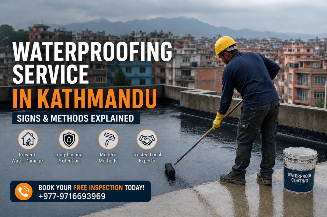 Waterproofing Service Kathmandu: Signs & Methods Explained